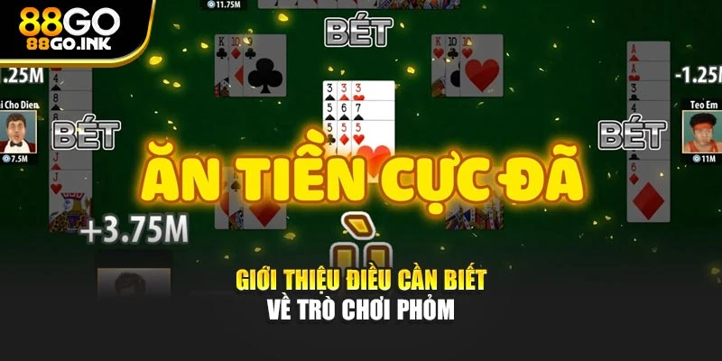 Giới thiệu điều cần biết về trò chơi Phỏm